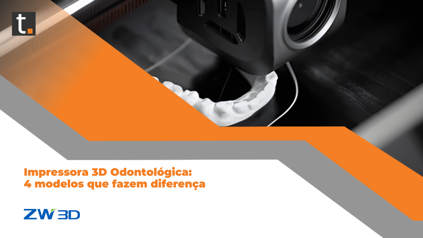 Impressora 3D Odontológica: 4 Modelos que Fazem Diferença