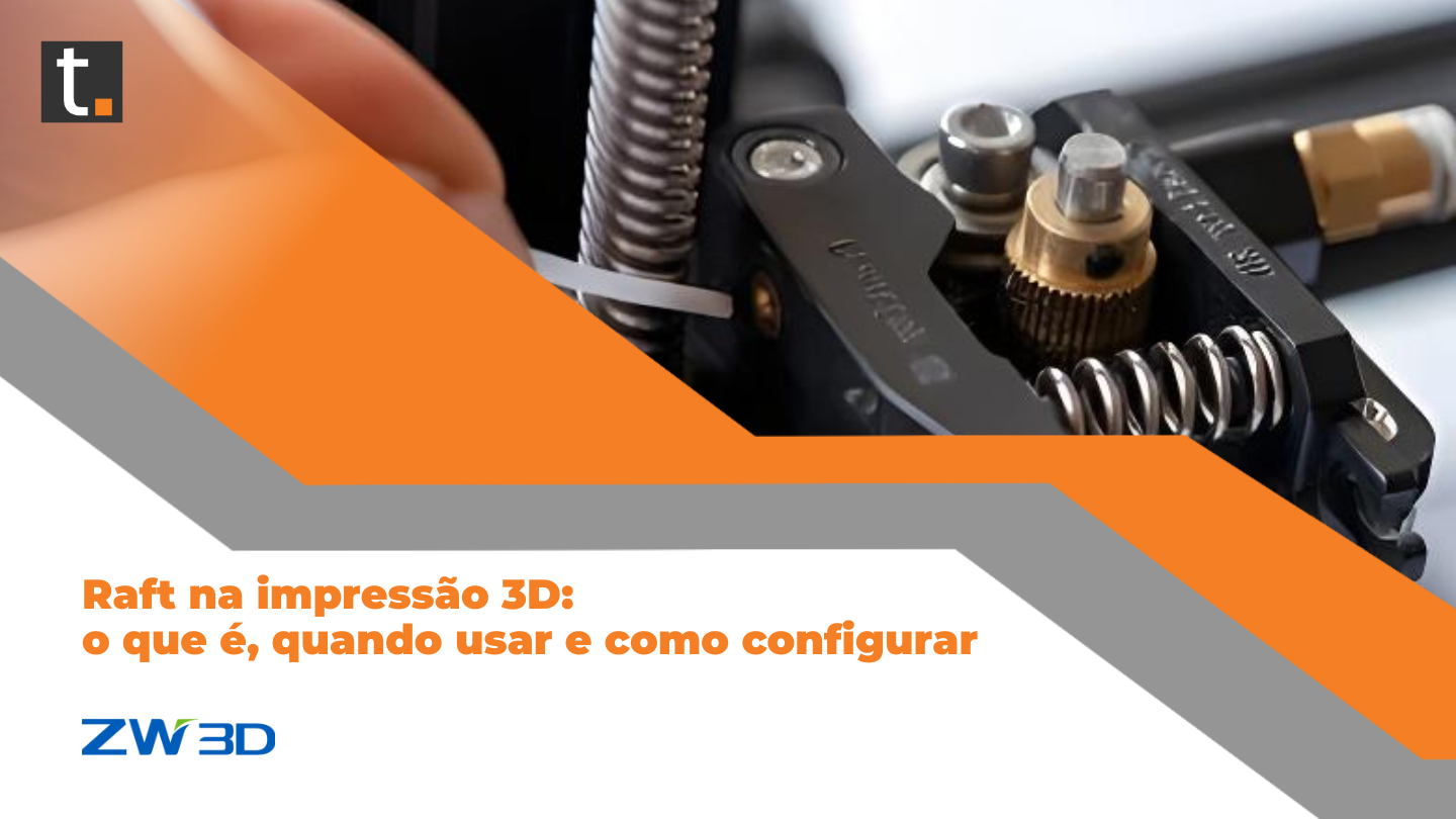 Raft na Impressão 3D: o que é, quando usar e como configurar