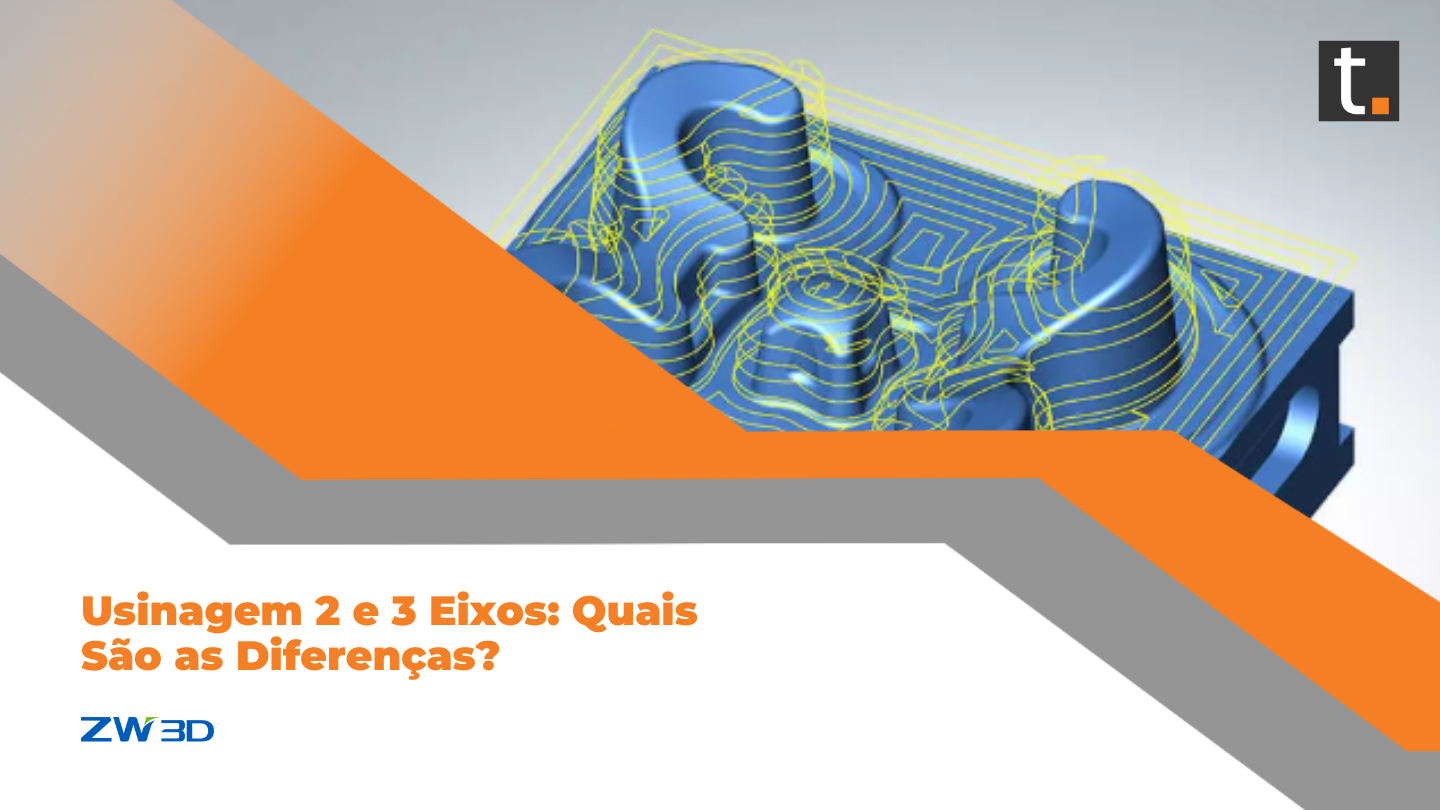 Usinagem 2 e 3 Eixos: Quais São as Diferenças?