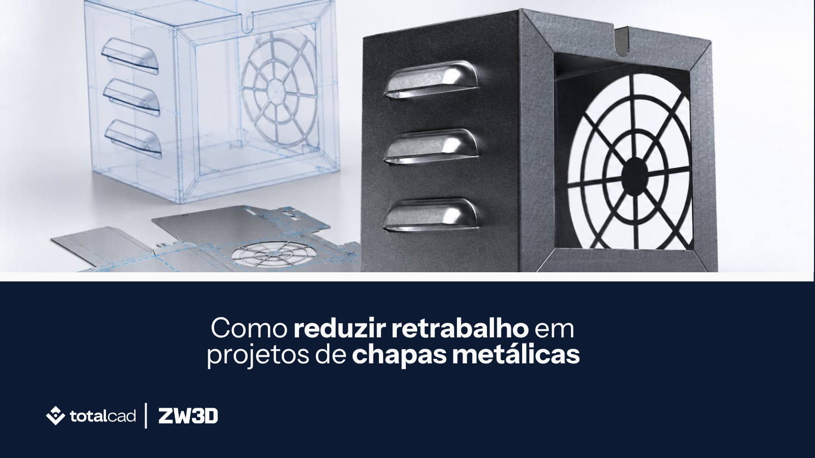 Como reduzir retrabalho em projetos de chapas metálicas