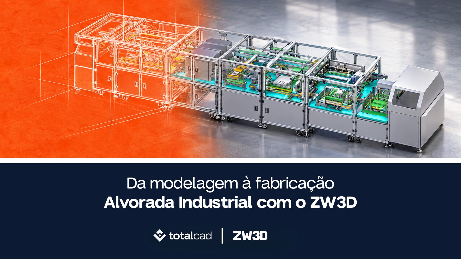 Da modelagem à fabricação: a experiência da Alvorada Industrial com o ZW3D